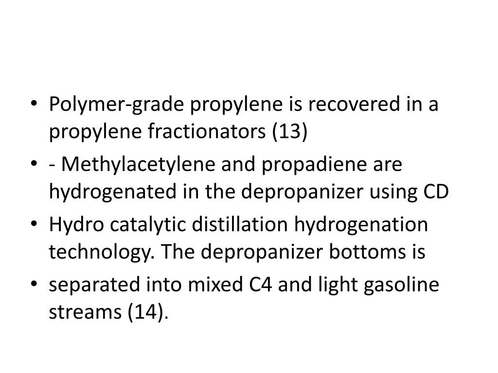 polymer grade propylene is recovered