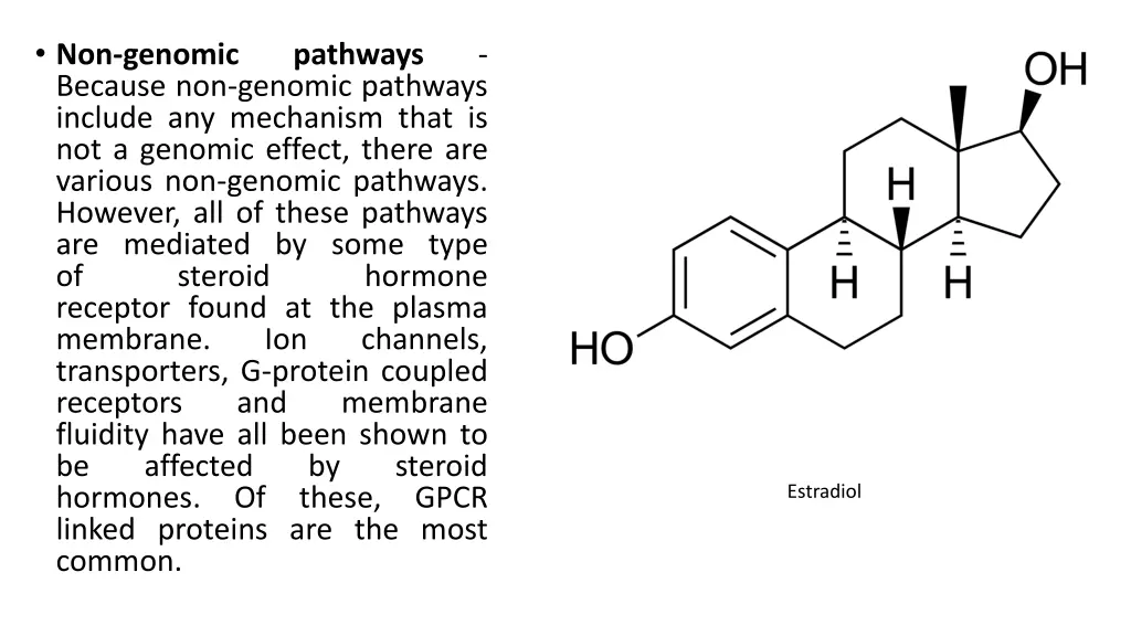 non genomic because non genomic pathways include