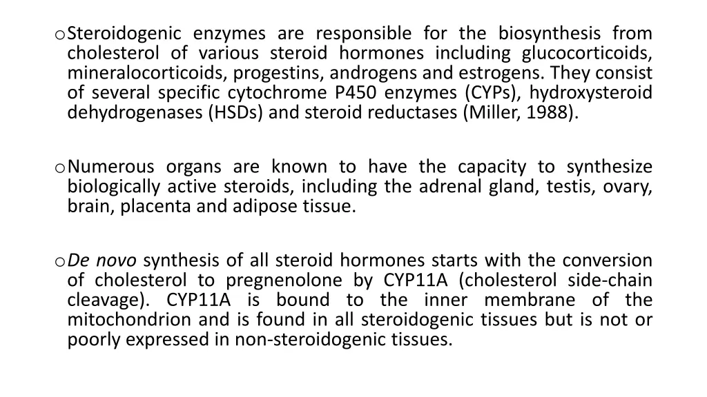 o steroidogenic enzymes are responsible