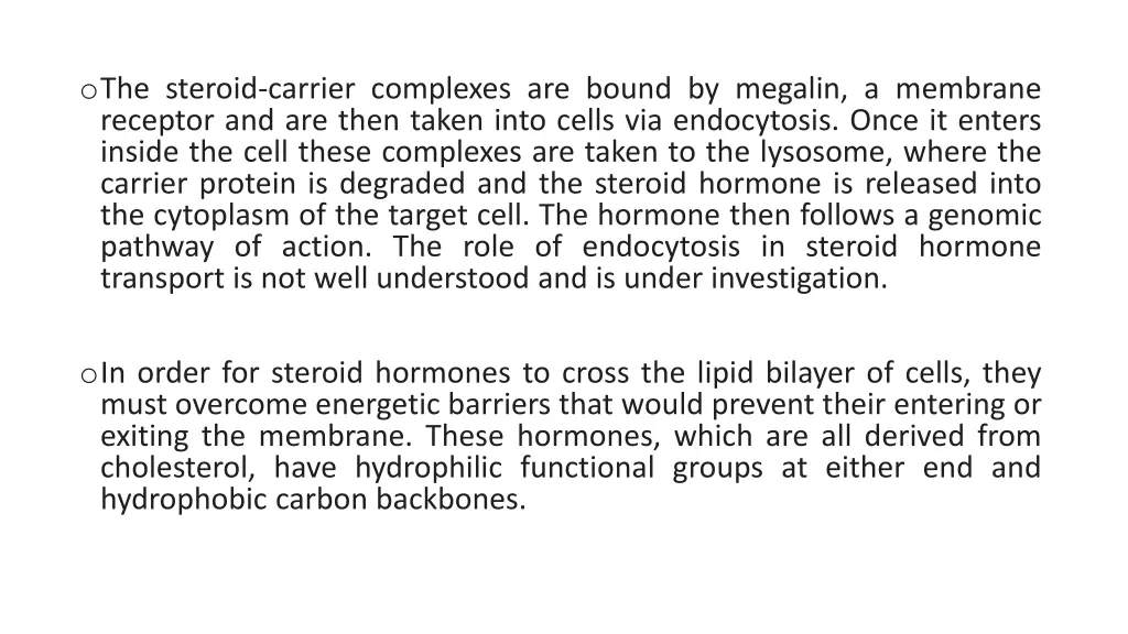 o the steroid carrier complexes are bound