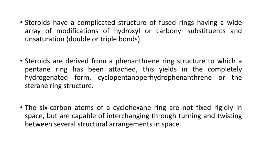 steroids have a complicated structure of fused