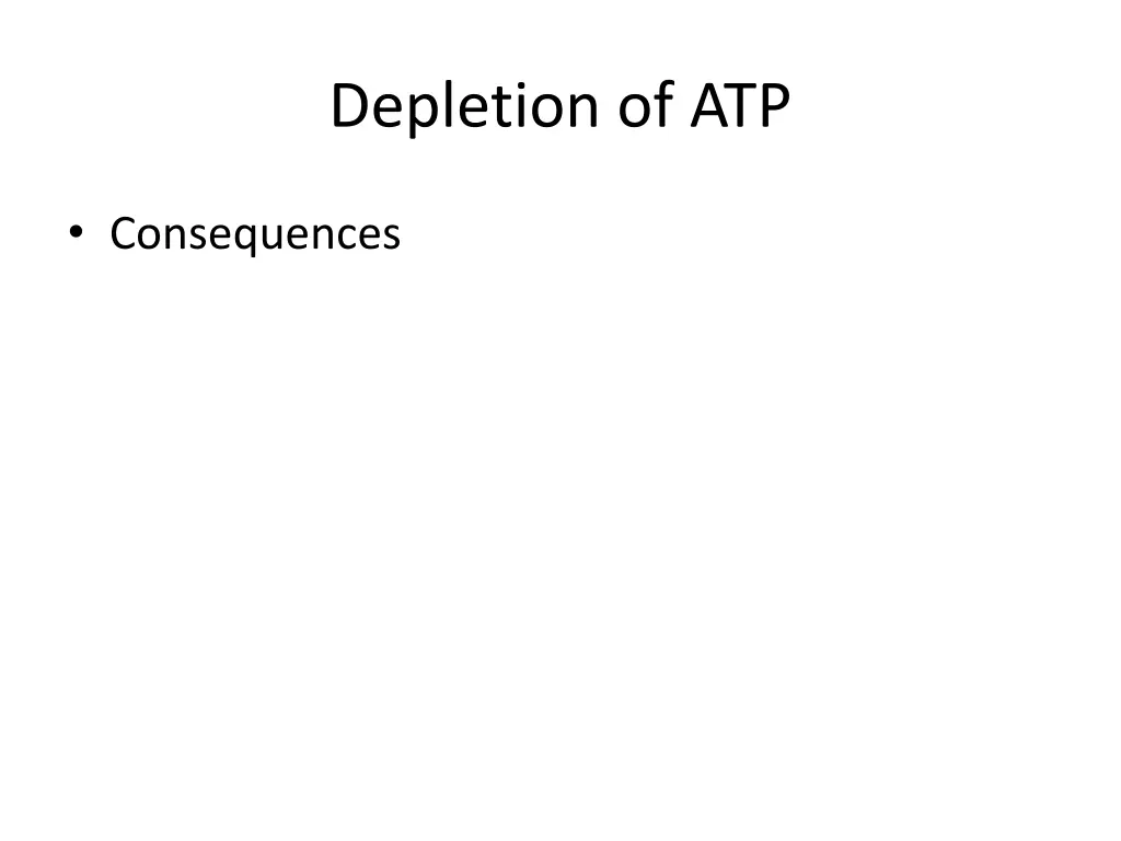 depletion of atp