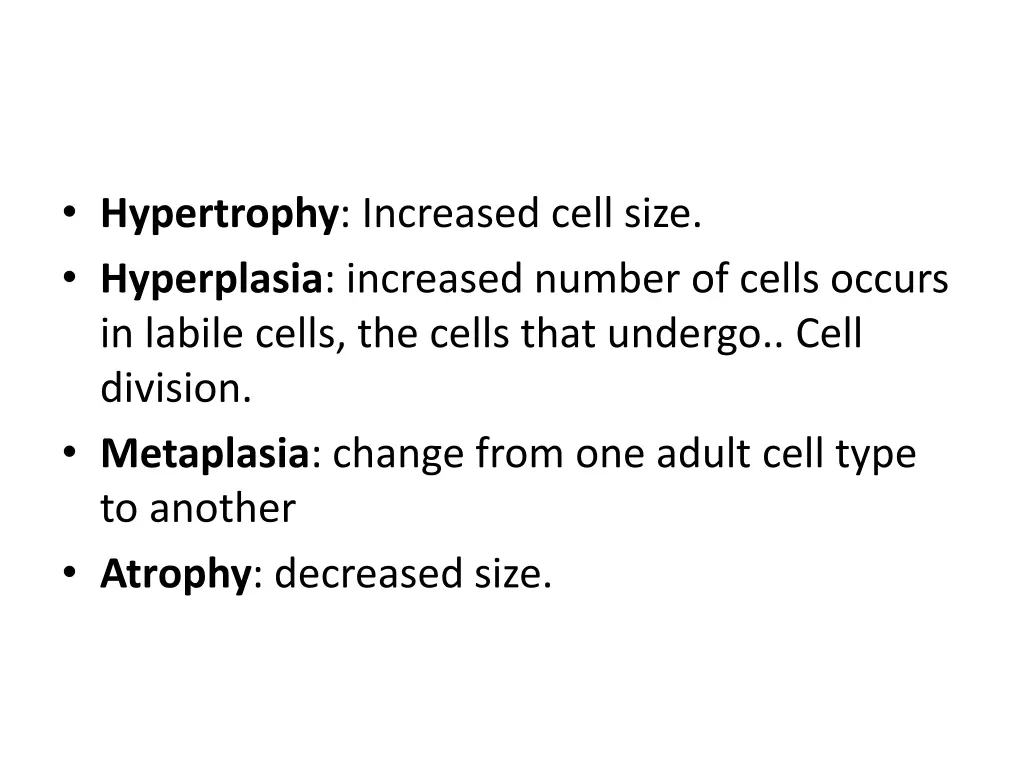 hypertrophy increased cell size hyperplasia
