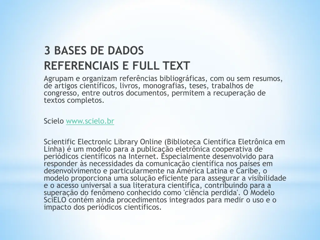 3 bases de dados referenciais e full text agrupam
