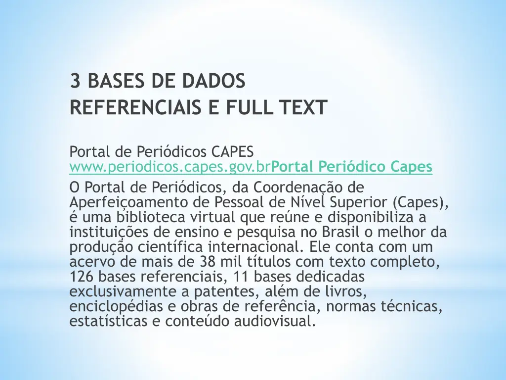 3 bases de dados referenciais e full text