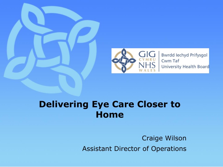 delivering eye care closer to home
