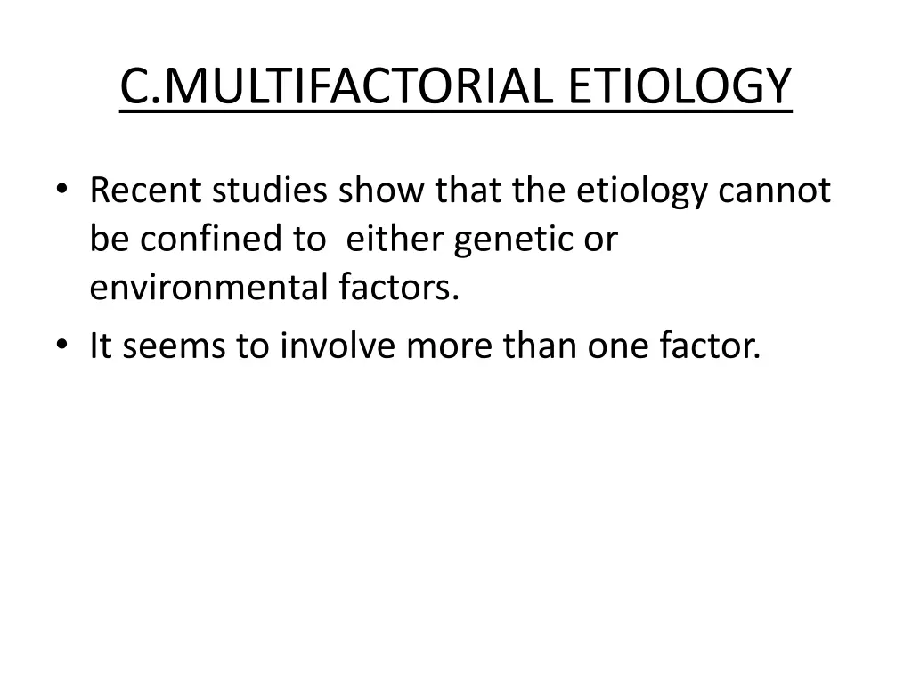 c multifactorial etiology