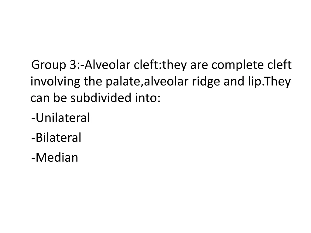 group 3 alveolar cleft they are complete cleft