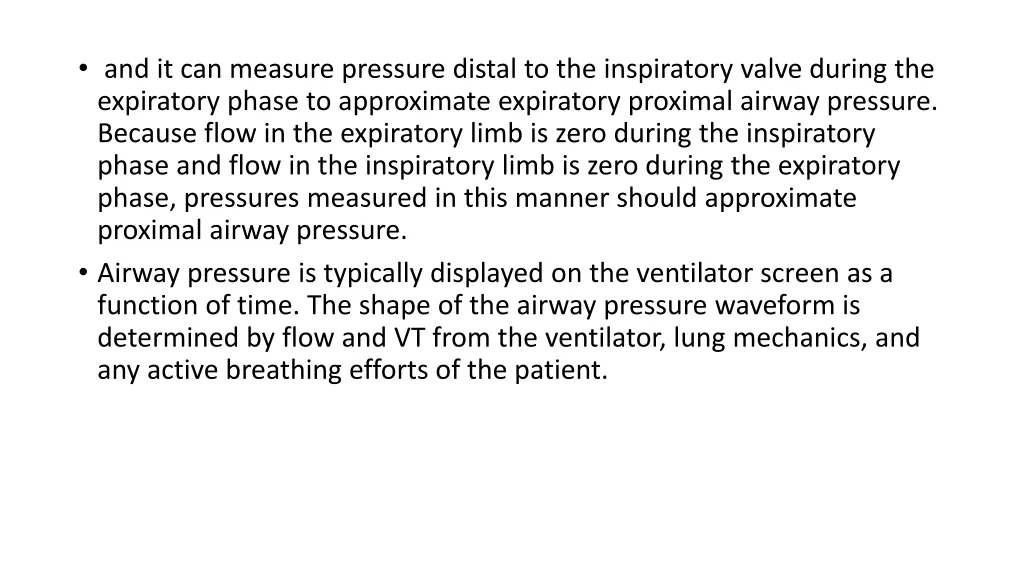 and it can measure pressure distal