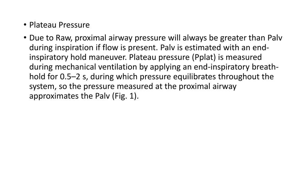 plateau pressure due to raw proximal airway