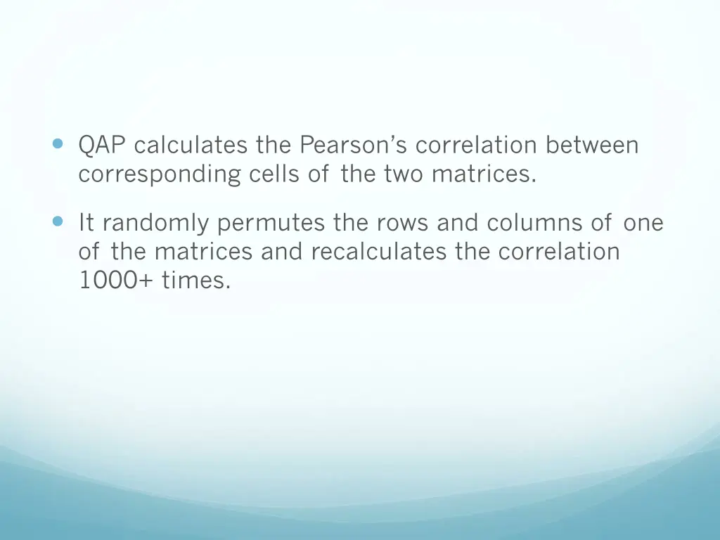 qap calculates the pearson s correlation between