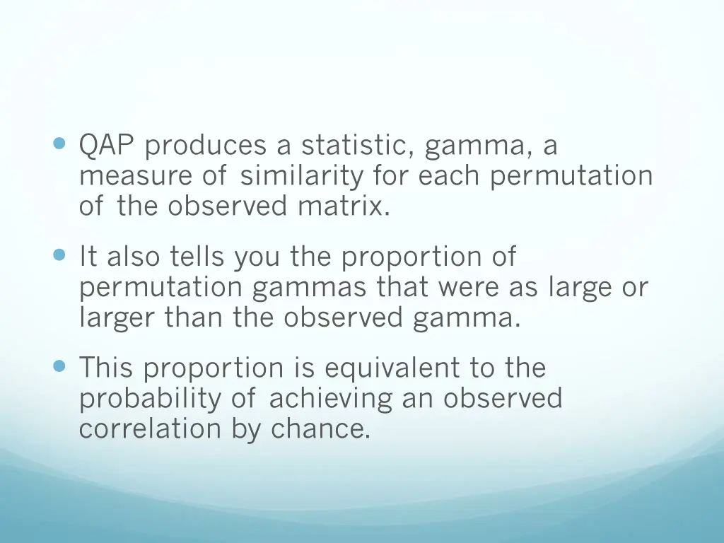 qap produces a statistic gamma a measure