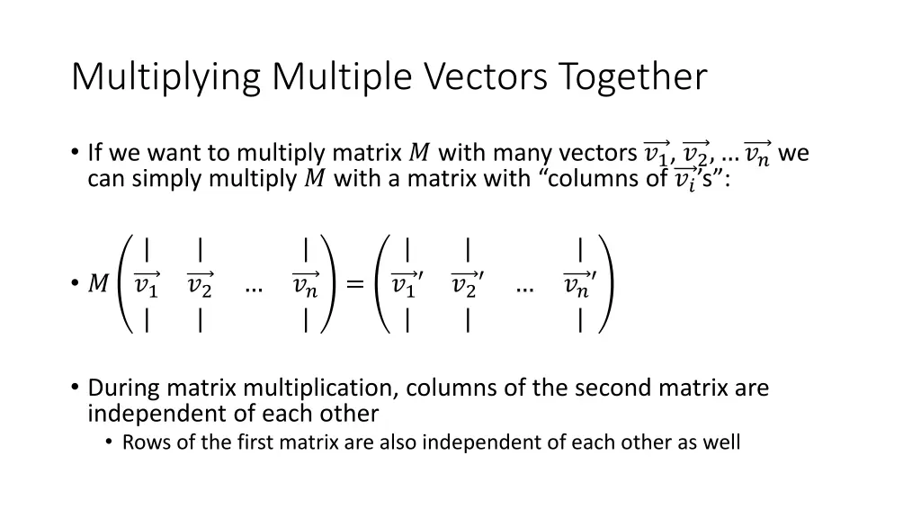multiplying multiple vectors together