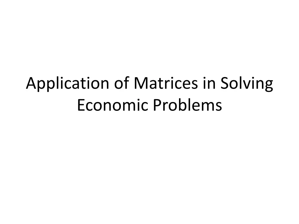 application of matrices in solving economic