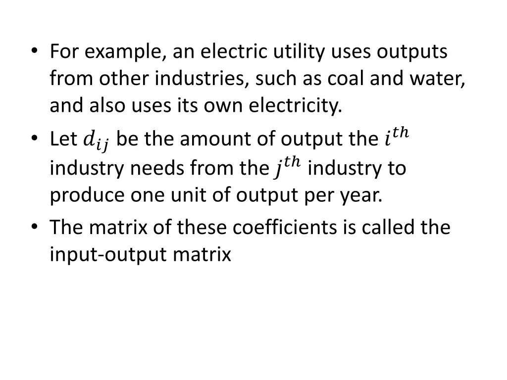 for example an electric utility uses outputs from