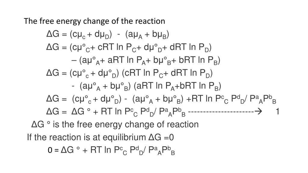 the free energy change of the reaction