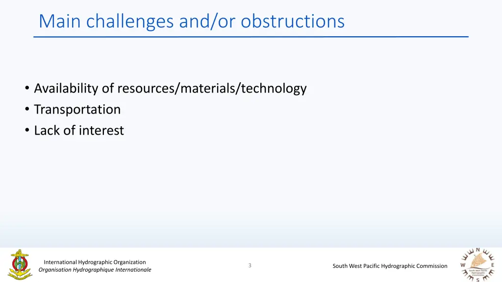main challenges and or obstructions