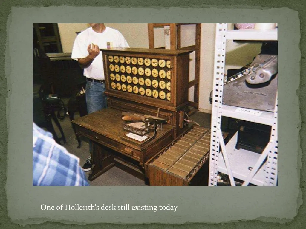 one of hollerith s desk still existing today