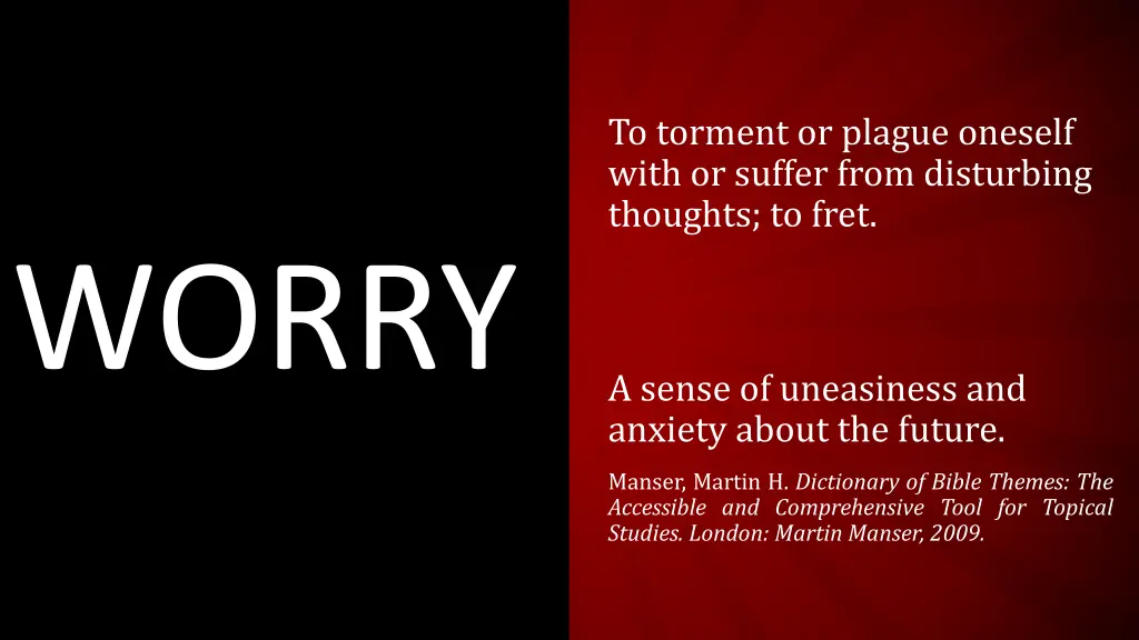 to torment or plague oneself with or suffer from