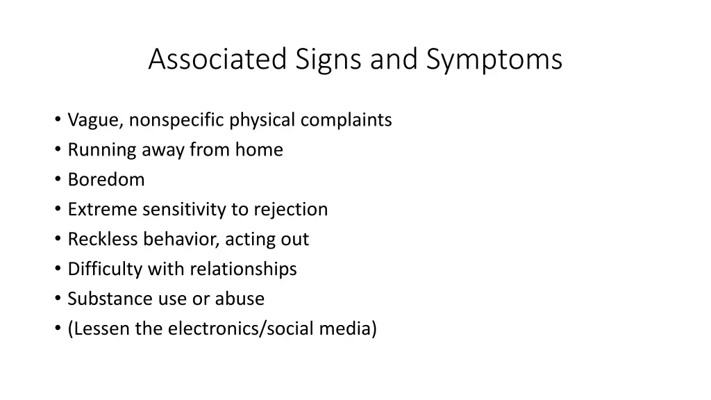 associated signs and symptoms