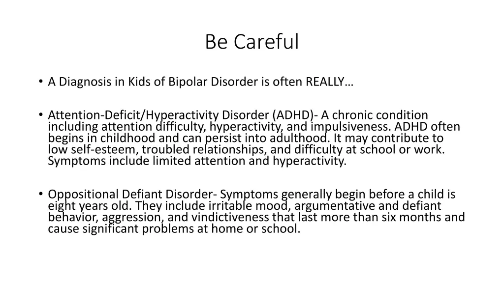 be careful