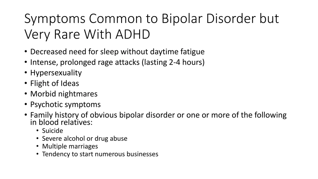 symptoms common to bipolar disorder but very rare