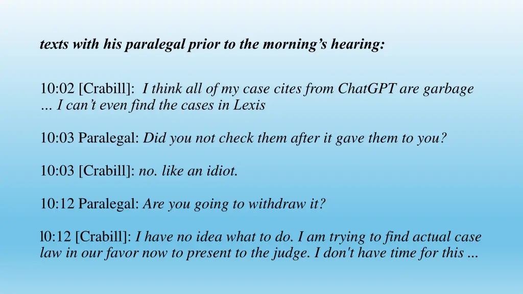 texts with his paralegal prior to the morning