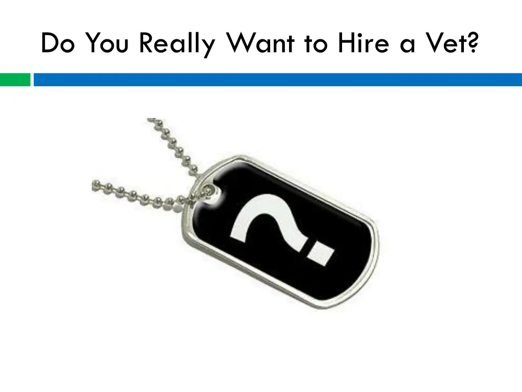 do you really want to hire a vet
