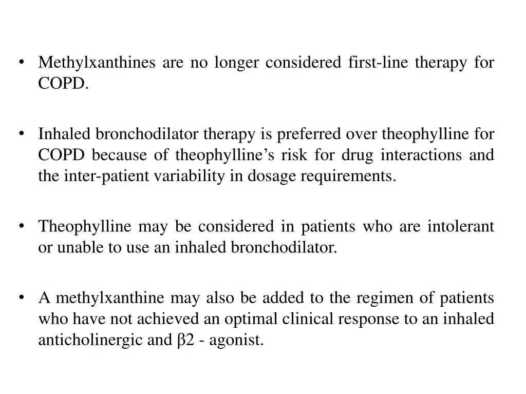 methylxanthines are no longer considered first