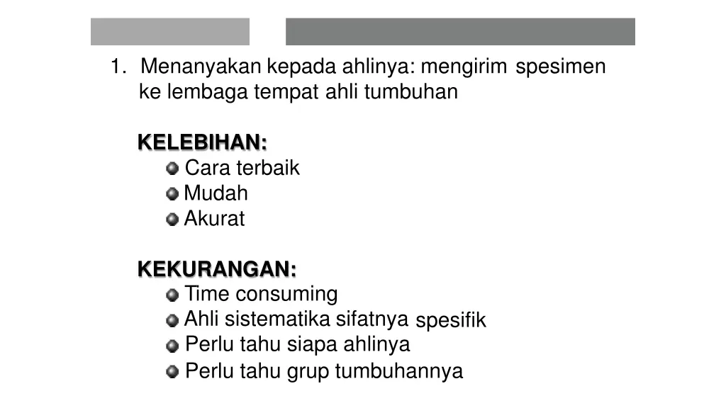 1 menanyakan kepada ahlinya mengirim spesimen