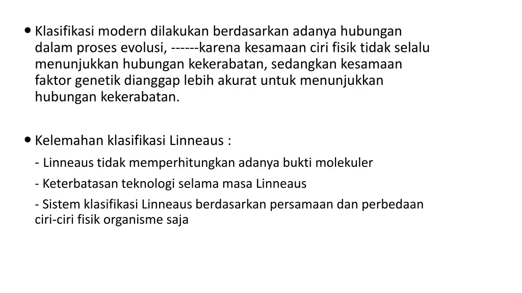 klasifikasi modern dilakukan berdasarkan adanya