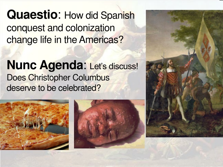 quaestio how did spanish conquest
