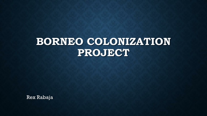 borneo colonization project