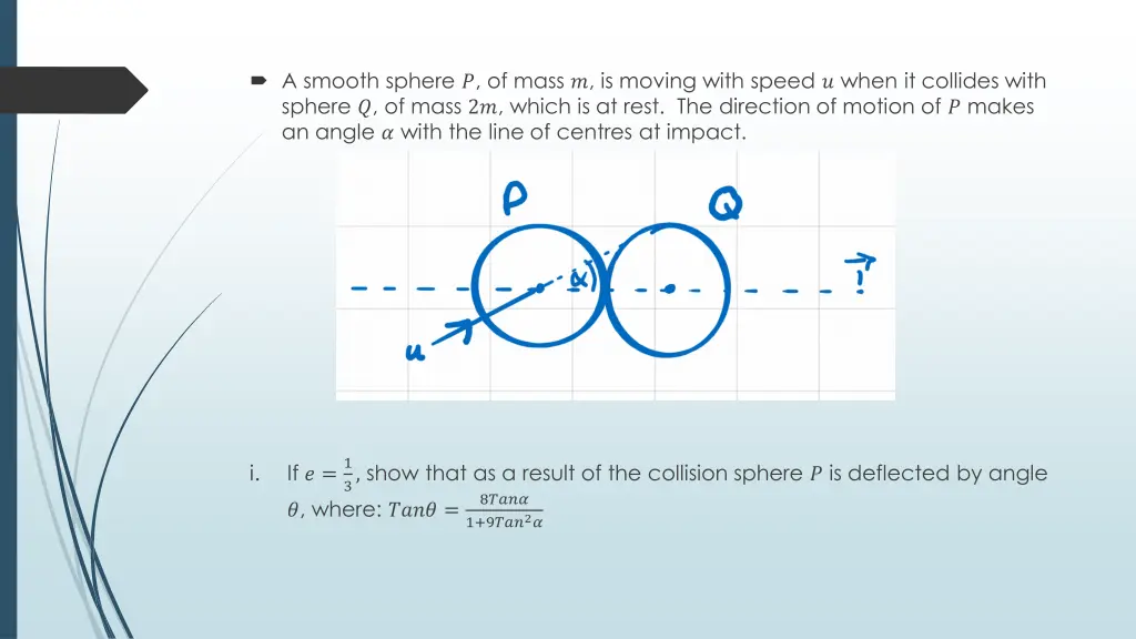 a smooth sphere of mass is moving with speed when