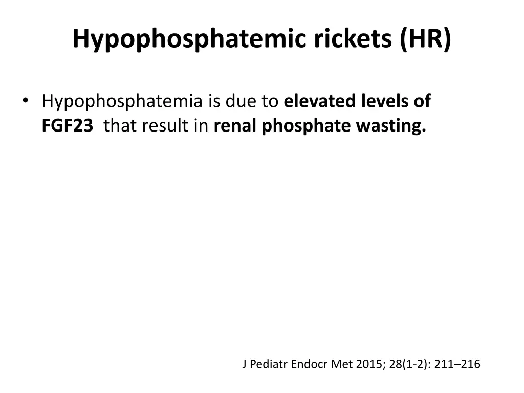 hypophosphatemic rickets hr