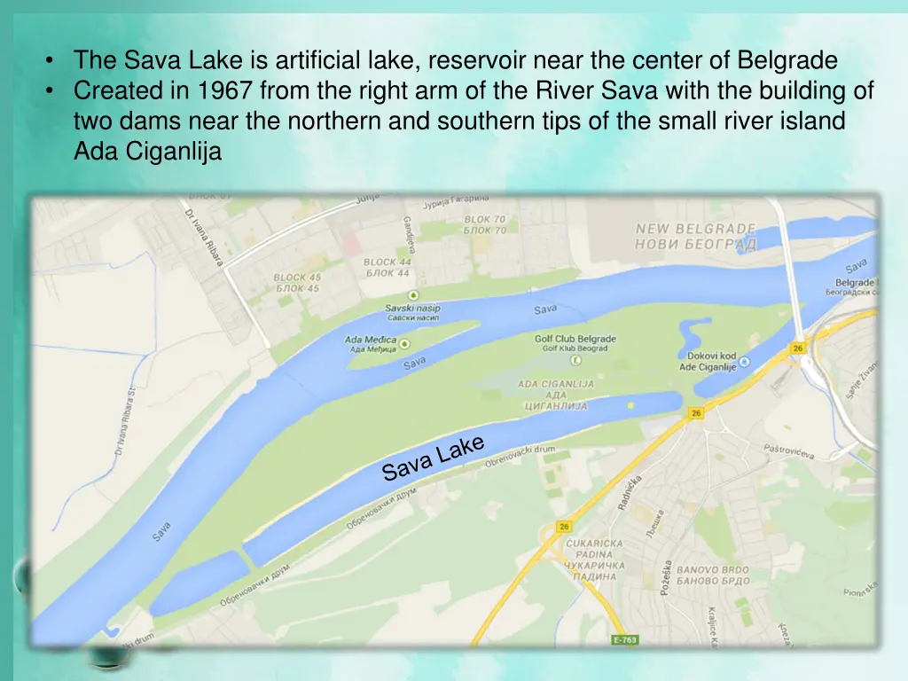 the sava lake is artificial lake reservoir near