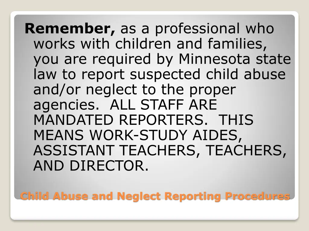 remember as a professional who works with