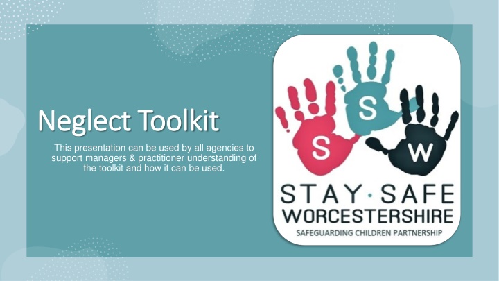 neglect toolkit neglect toolkit this presentation