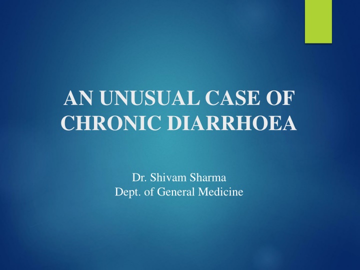 an unusual case of chronic diarrhoea