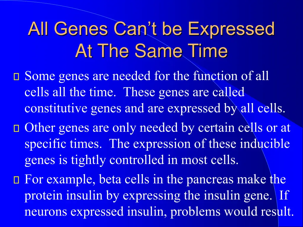 all genes can t be expressed at the same time