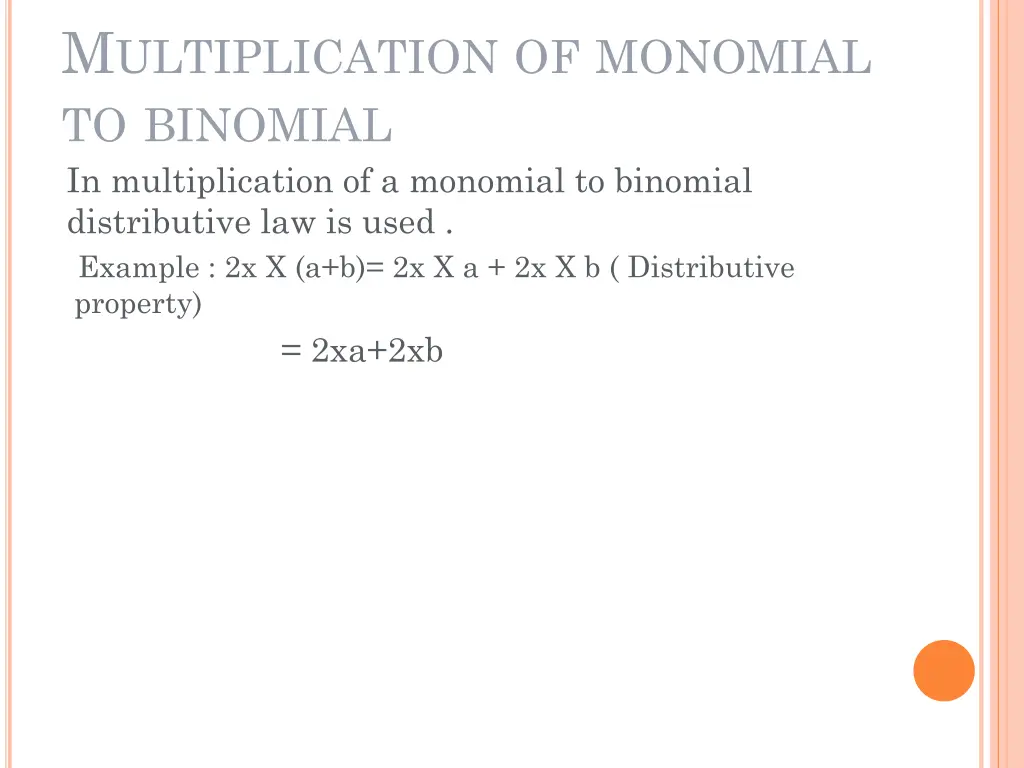 m ultiplication of monomial to binomial