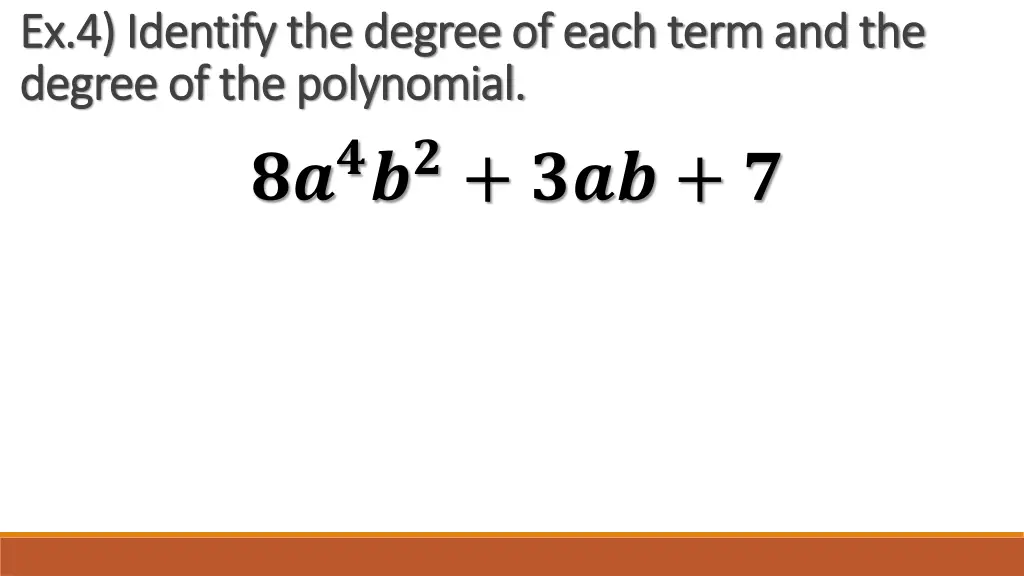 ex 4 identify the degree of each term