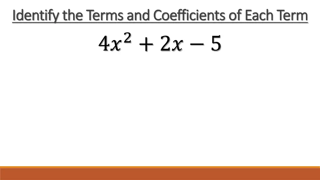 identify the terms and coefficients of each term