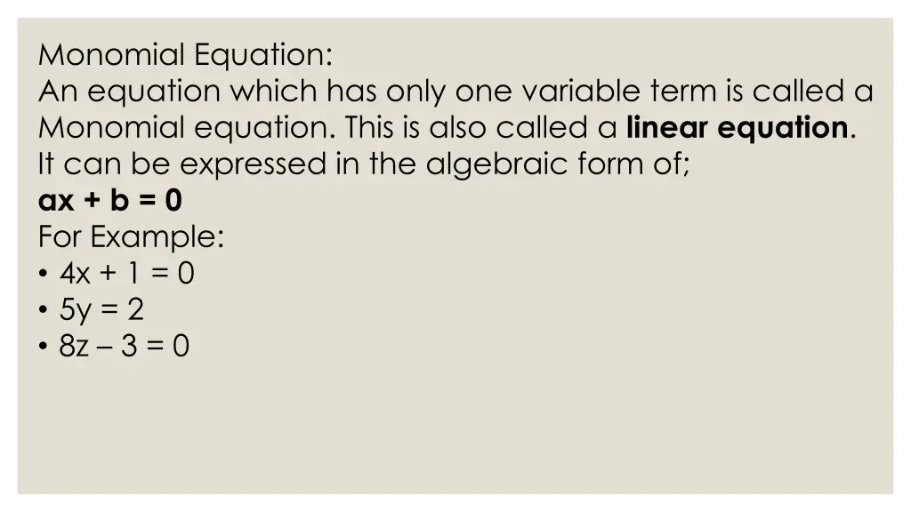 monomial equation an equation which has only