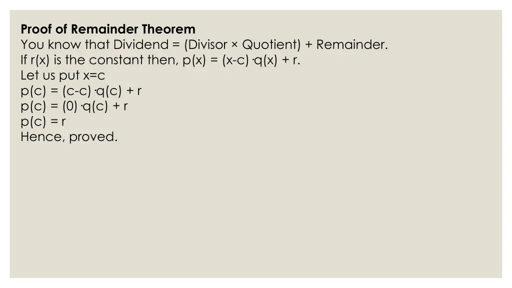 proof of remainder theorem you know that dividend