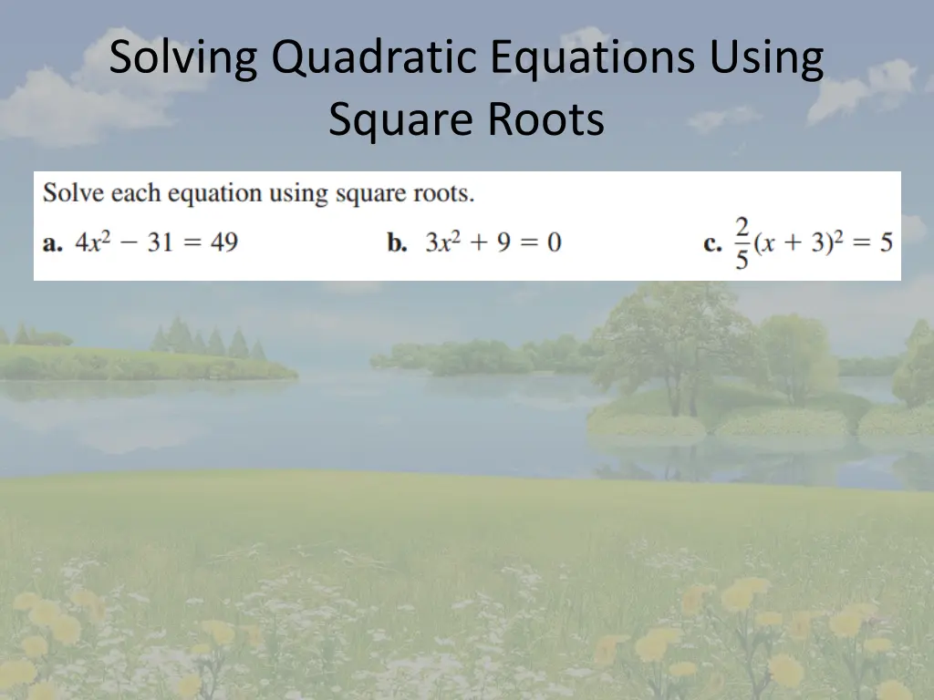 solving quadratic equations using square roots