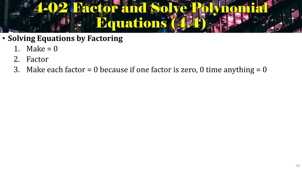 4 4 02 factor and solve polynomial 02 factor 7