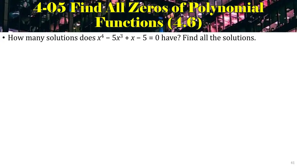 4 4 05 find all zeros of polynomial 05 find 2