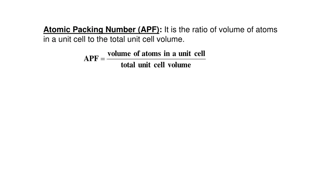 atomic packing number apf it is the ratio