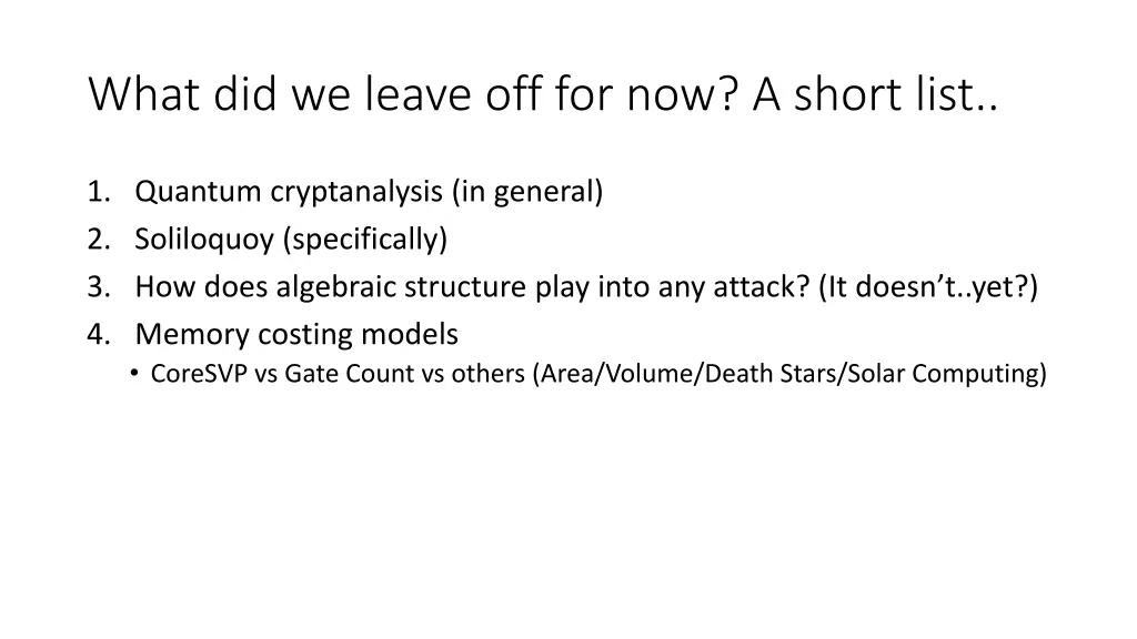 what did we leave off for now a short list